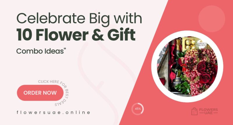 10 Flower and Gift Combos That Make Every Celebration Extra Special