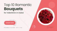 10 Heartfelt Valentine’s Day Bouquets to Impress Someone Special in Dubai