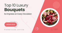 10 Stunning Luxury Flower Arrangements to Impress on Any Special Occasion
