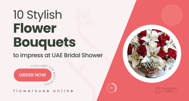 10 Stylish Flower Bouquets to Impress at a UAE Bridal Shower