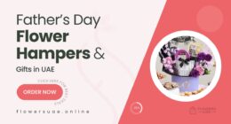 Best Father’s Day Flower Hampers & Gifts in UAE (2025 Edition)