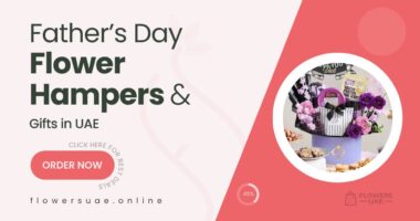Best Father’s Day Flower Hampers & Gifts in UAE (2025 Edition)