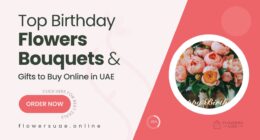 Top Birthday Bouquets & Flower Gifts to Buy in UAE