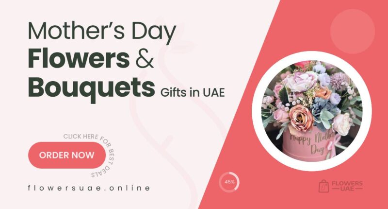 Top Mother’s Day Flower Bouquets & Gifts in UAE